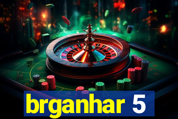 brganhar 5